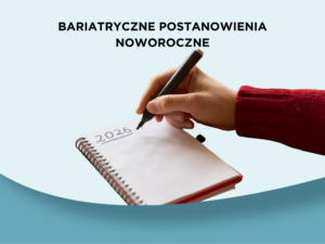 Bariatryczne postanowienia noworoczne