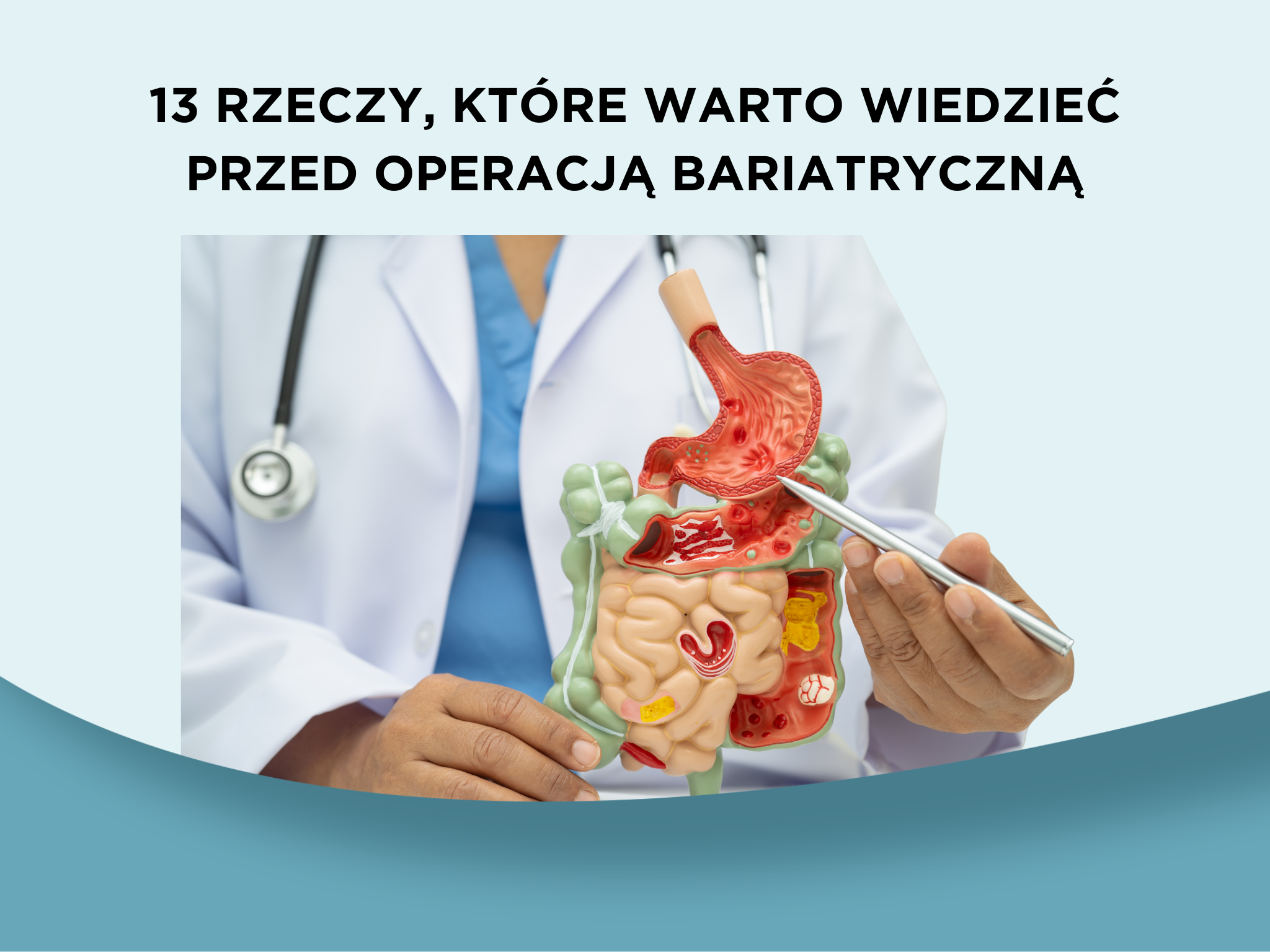 13 rzeczy, które warto wiedzieć przed operacją bariatryczną