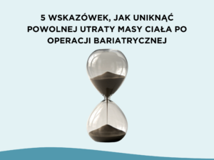 10 korzyści chirurgicznego leczenia otyłości