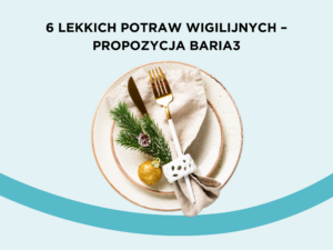 6 lekkich potraw wigilijnych – propozycja Baria3