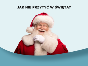 Jak nie przytyć w Święta?