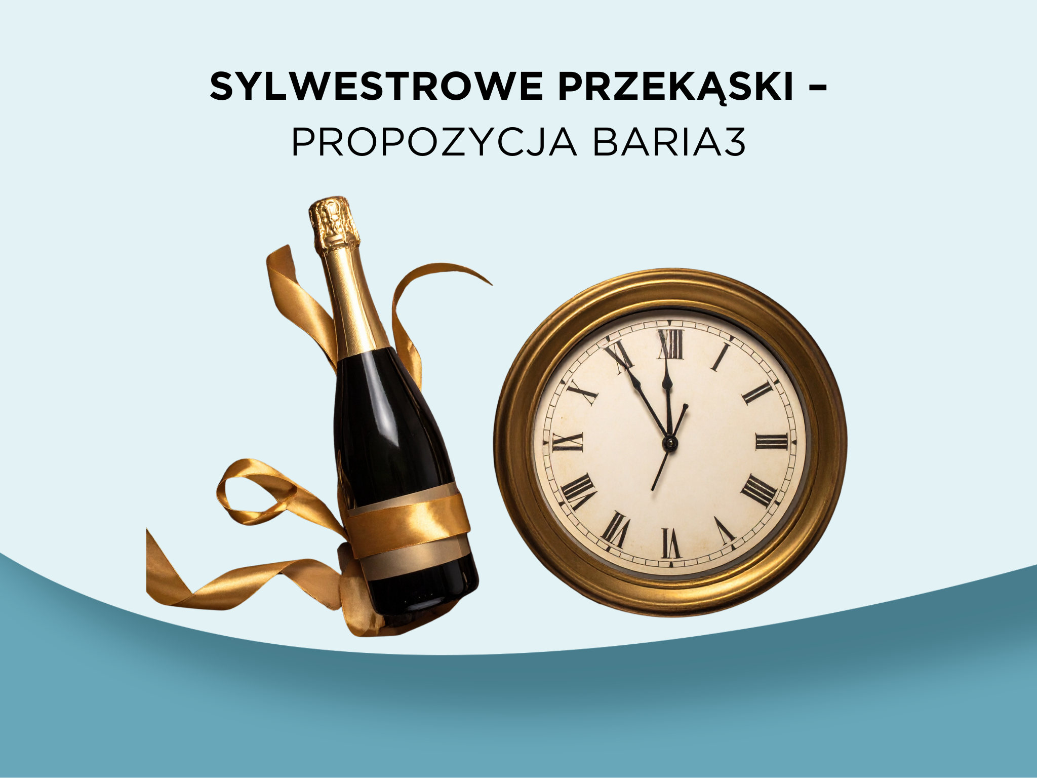 Sylwestrowe przekąski – propozycja Baria3