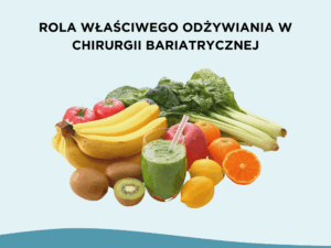 Jak odpowiednio przygotować pacjenta na zmiany stylu życia po operacji bariatrycznej?
