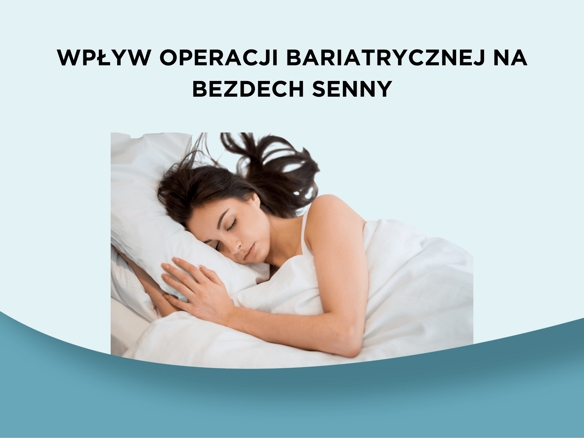 Wpływ operacji bariatrycznej na bezdech senny